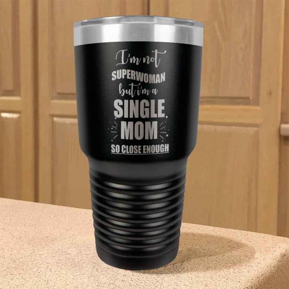 Single Mom Stainless Steel Tumbler