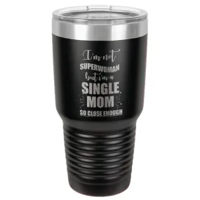 Single Mom Stainless Steel Tumbler