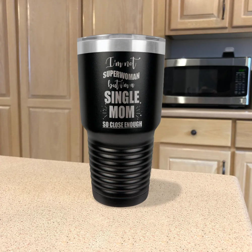 Single Mom Stainless Steel Tumbler