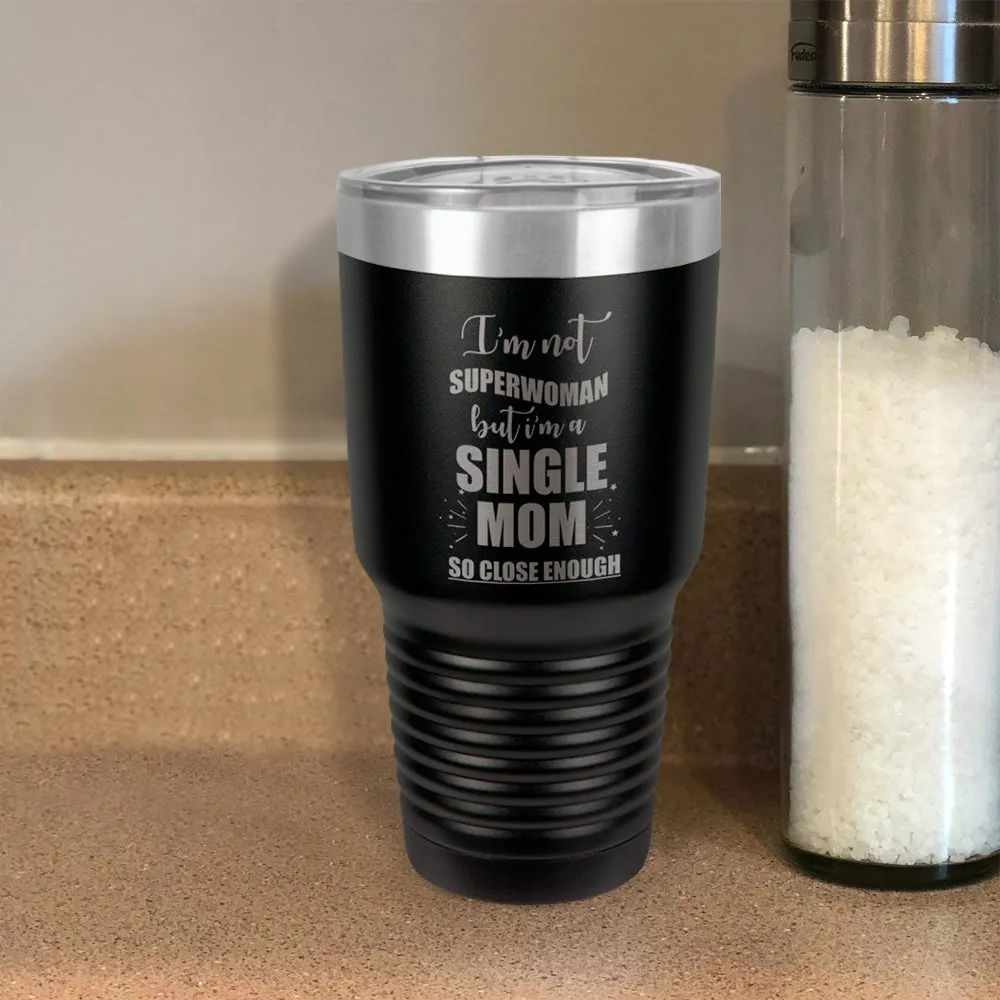 Single Mom Stainless Steel Tumbler