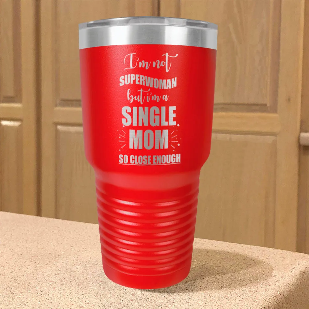 Single Mom Stainless Steel Tumbler