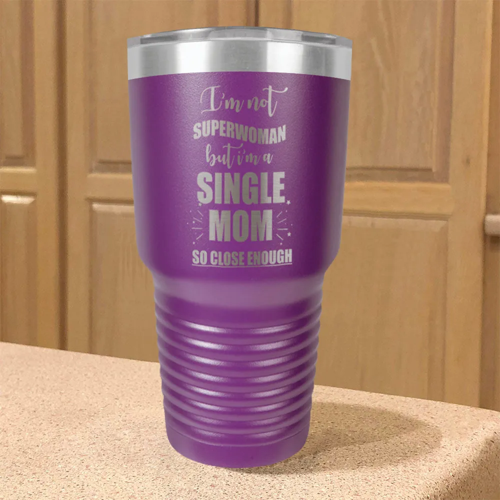 Single Mom Stainless Steel Tumbler