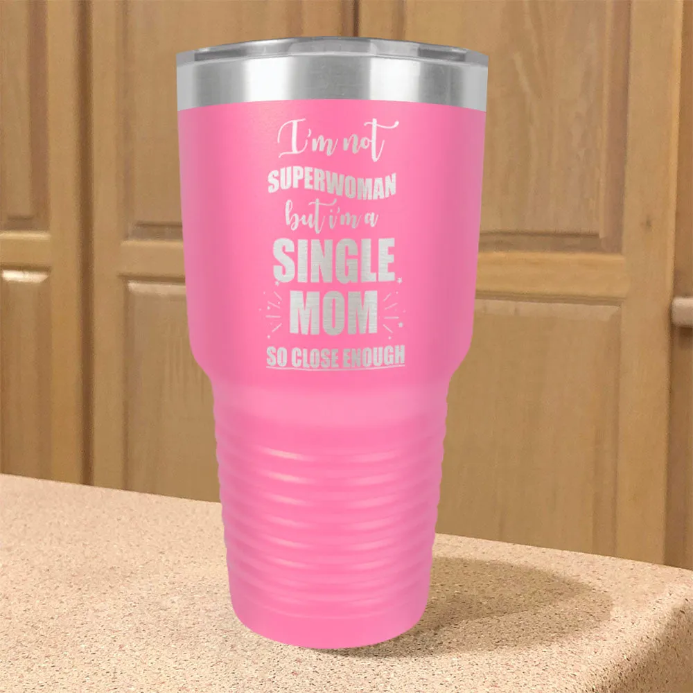 Single Mom Stainless Steel Tumbler