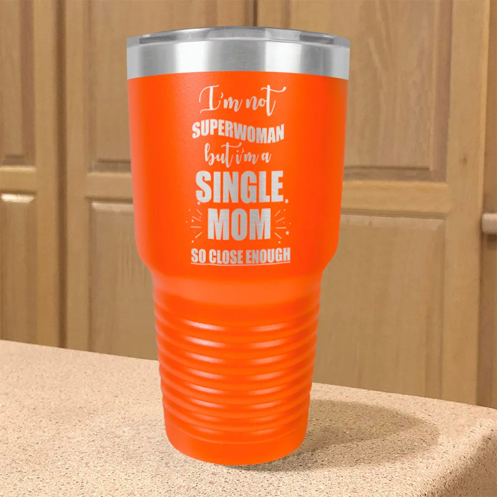 Single Mom Stainless Steel Tumbler